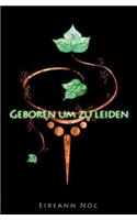 Geboren um zu leiden: (Geboren Um Zu Töten)