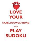 LOVE YOUR SAARLOOSWOLFHOND AND PLAY SUDOKU SAARLOOSWOLFHOND SUDOKU LEVEL 1 of 15