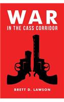 War in the Cass Corridor