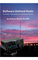 Software Defined Radio: For Amateur Radio Operators and Short Wave Listeners