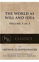 World As Will And Idea (Vol. 3 of 3)