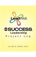 LeadWell SUCCESS Leadership Project Log