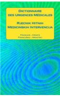 Dictionnaire des Urgences Médicales / Rjecnik Hitnih Medicinskih Intervencija
