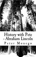 History with Pete - Abraham Lincoln