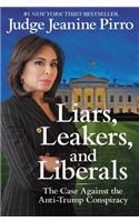 Liars, Leakers, and Liberals