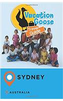 Vacation Goose Travel Guide Sydney Australia