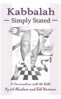 Kabbalah Simply Stated: A Conversation with the Rabbi