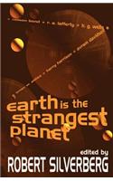 Earth is the Strangest Planet