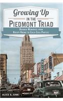 Growing Up in the Piedmont Triad