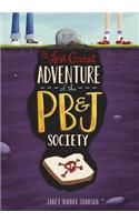 Last Great Adventure of the PB & J Society