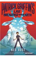 Patrick Griffin's Last Breakfast on Earth