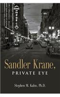 Sandler Krane, Private Eye