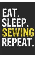 Eat Sleep Sewing Repeat Funny Cool Gift for Sewing Lovers Notebook A beautiful: Lined Notebook / Journal Gift, Sewing Cool quote, 120 Pages, 6 x 9 inches, Personal Diary, Ideal humorous Eat Sleep Sewing Repeat, Customized Journa
