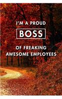 I'm A Proud Boss Of Freaking Awesome Employees
