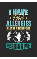 I have Food Allergies Please ask before Feeding me