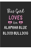 This Girl Loves Her Alapaha Blue Blood Bulldog