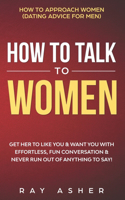 How to Talk to Women