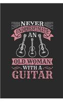 Never Underestimate An Old Woman With A Guitar