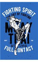 Fighting Spirit Muay Thai Notebook [Lined] [6x9] [110 pages]