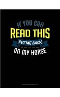 If You Can Read This Put Me Back On My Horse: Storyboard Notebook 1.85:1