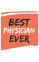 Best physician Ever physicians Gifts physician Appreciation Gift, Coolest physician Notebook A beautiful: Lined Notebook / Journal Gift,, 120 Pages, 6 x 9 inches, Personal Diary, Great for physicians, Gift for physician, Personalized Journal physic