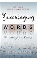 Encouraging Words: Rebuilding Your Dreams