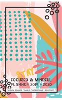 Stay Focused & Mindful Planner 2019 - 2020 Vision Boards Goals Intentions Positivity