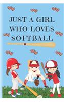 Just A Girl Who Loves Softball