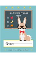 Handwriting Practice Paper: : Cute Bunny with Glasses Kindergarten Practice Writing Paper with Lines for ABC Kids: Writing Paper for Kids with Dotted Lined - 120 pages 8.5x11" 