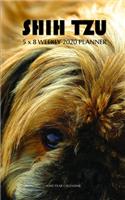 Shih Tzu 5 x 8 Weekly 2020 Planner: One Year Calendar