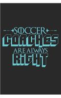 Soccer Coaches Are Always Right