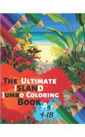 The Ultimate Island Jumbo Coloring Book Age 4-18