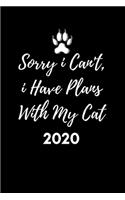 Sorry I Can't, I Have Plans With My Cat 2020