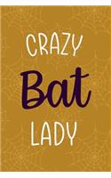 Crazy Bat Lady