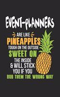 Event-Planners Are Like Pineapples. Tough On The Outside Sweet On The Inside