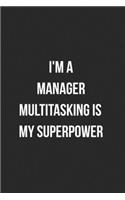 I'm A Manager Multitasking Is My Superpower