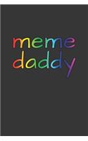 Meme Daddy Notebook: Lined Journal, 120 Pages, 6 x 9, Affordable Internet Meme Gift Journal Matte Finish