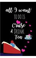 Cruise and Drink Tea