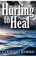 Hurting To Heal
