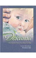 Descansa: Un Cuento Para Ti y Para Tu Hijo