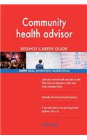 Community health advisor RED-HOT Career Guide; 2499 REAL Interview Questions