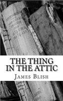 Thing in the Attic