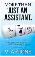 More than "Just an Assistant": My personal journey in the dental assisting world