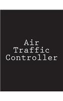 Air Traffic Controller: Notebook Large Size 8.5 x 11 Ruled 150 Pages