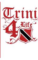 Trini 4 Life: Blank Lined Journal for the Girl and Boy from Trinidad and Tobago