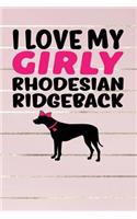 I Love My Girly Rhodesian Ridgeback: Gold, Pink & Black Design, Blank College Ruled Line Paper Journal Notebook for Dog Moms and Their Families. (Dog Gender Reveal and Dog Dad 6 x 9 inc