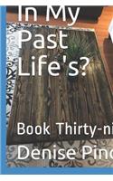 In My Past Life's?