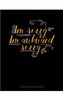 Im Sorry Im Awkward Sorry: Composition Notebook: Wide Ruled(83 Composition Notebook: Wide Ruled)