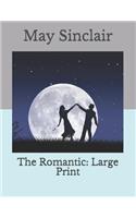 The Romantic: Large Print