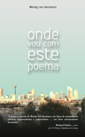 Onde Vou Com Este Poema